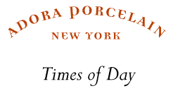 Adora Porcelain: Times of Day